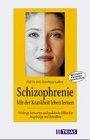 Schizophrenien. Ratgeber für Patienten und Angehörige