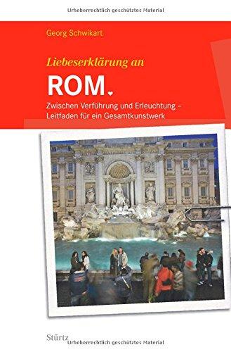 Liebeserklärung an ROM - Kaiser, Kunst und Kathedralen - Gesamtkunstwerk der &#34;dolce vita&#34; - STÜRTZ Verlag