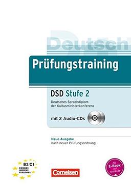 Prüfungstraining DaF: B2/C1 - Deutsches Sprachdiplom der Kultusministerkonferenz (DSD) - Neubearbeitung: Stufe 2. Übungsbuch mit Lösungsbeileger und Audio-CD