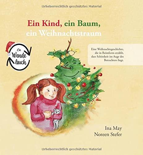 Ein Kind, ein Baum, ein Weihnachtstraum: Ein Wendebuch