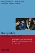 Dialogischer Religionsunterricht: Analyse und Praxis konfessionell-kooperativen Religionsunterrichts im Jugendalter