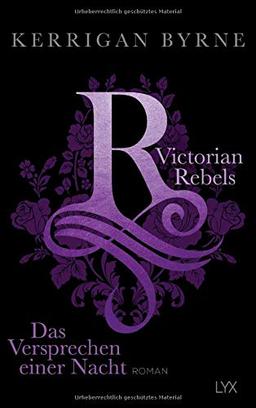 Victorian Rebels - Das Versprechen einer Nacht (The Victorian Rebels)