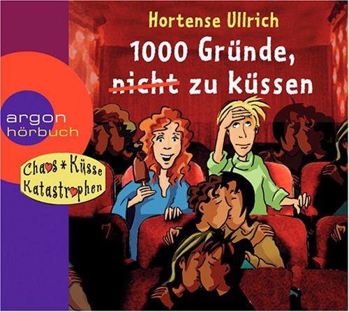 1000 Gründe, (nicht) zu küssen: Reihentitel: Chaos, Küsse, Katastrophen (CKK)