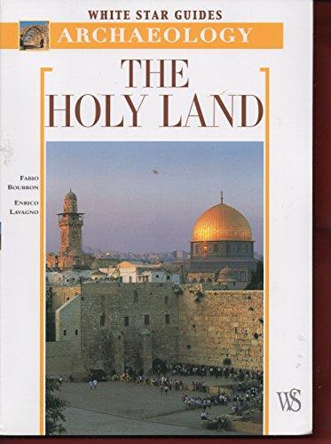 The Holy Land: Archaeological Guide to Israel, Sinai and Jordan