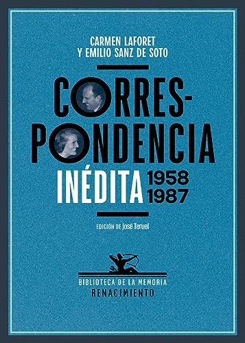 Correspondencia inédita 1958-1987 (Biblioteca de la Memoria, Serie Menor, Band 129)