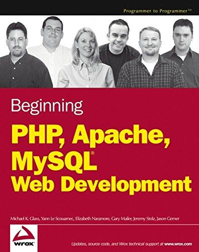 Beginning PHP, Apache, MySQL Web Development (Programmer to Programmer)