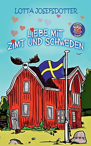 Liebe mit Zimt und Schweden: Schwedenroman mit Herz