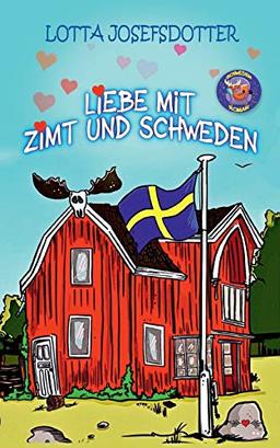 Liebe mit Zimt und Schweden: Schwedenroman mit Herz