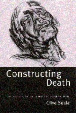 Constructing Death: The Sociology of Dying and Bereavement