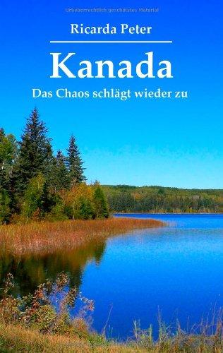 Kanada - Das Chaos schlägt wieder zu