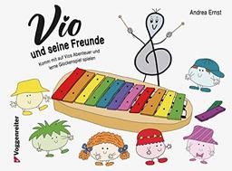 Vio und seine Freunde: Komm mit auf Vios Abenteuer und lerne Glockenspiel spielen