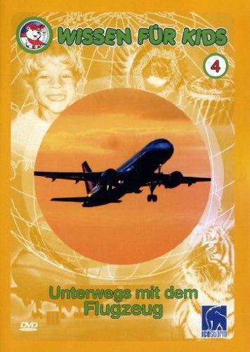 Wissen für Kids, Vol. 04 - Unterwegs im Flugzeug