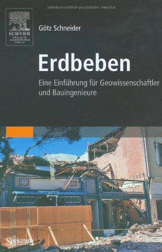 Erdbeben: Eine Einführung für Geowissenschaftler und Bauingenieure