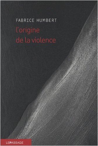 L'origine de la violence