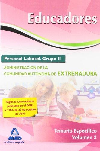 Educadores. Personal Laboral (Grupo II) de la Administración de la Comunidad Autónoma de Extremadura. Temario Específico. Volumen 2