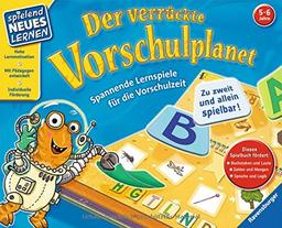 Spielend Neues Lernen: Der verrückte Vorschulplanet: Spannende Lernspiele für die Vorschulzeit