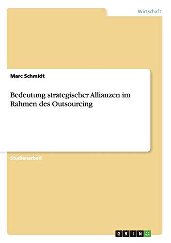 Bedeutung strategischer Allianzen im Rahmen des Outsourcing