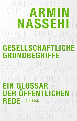 Gesellschaftliche Grundbegriffe: Ein Glossar der öffentlichen Rede