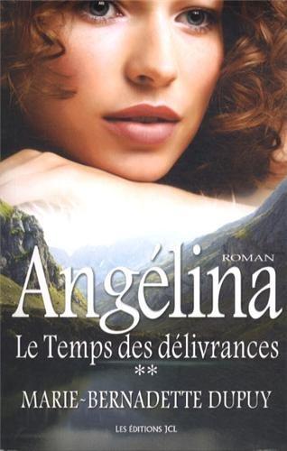 Angélina, Tome 2 : Le Temps des délivrances