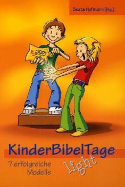 Kinderbibeltage light: 7 erfolgreiche Modelle