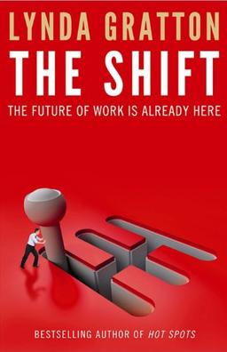 The Shift: How the Future of Work is Already Here