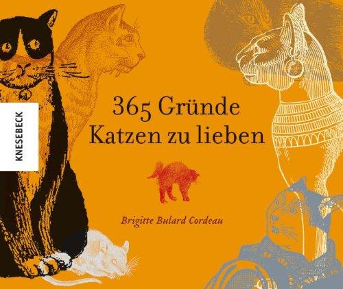 365 Gründe Katzen zu lieben. Ein Geschenkbuch für Katzenfreunde