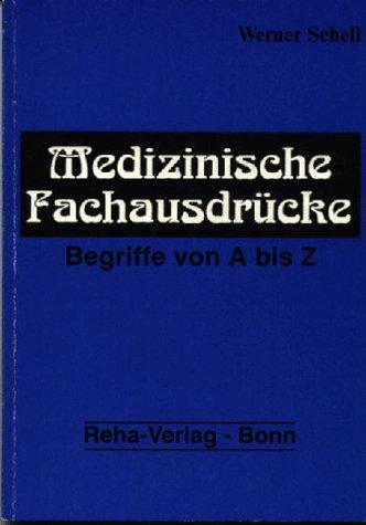 Medizinische Fachausdrücke: Begriffe von A bis Z