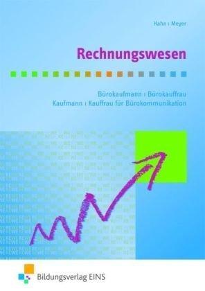 Rechnungswesen. Bürokaufmann/Bürokauffrau. Kaufmann/Kauffrau für Bürokommunikation. Lehr-/Fachbuch