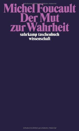 Der Mut zur Wahrheit: Die Regierung des Selbst und der anderen II. Vorlesungen am Collège de France 1983/84 (suhrkamp taschenbuch wissenschaft)