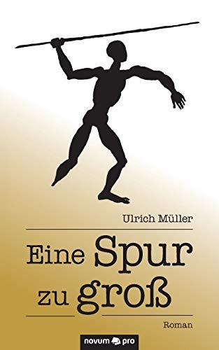 Eine Spur zu groß: Roman