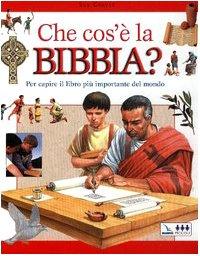 Che cos'è la Bibbia? Per capire il libro più importante del mondo