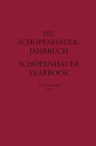 102. Schopenhauer Jahrbuch: für das Jahr 2021