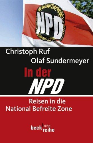 In der NPD: Reisen in die National Befreite Zone