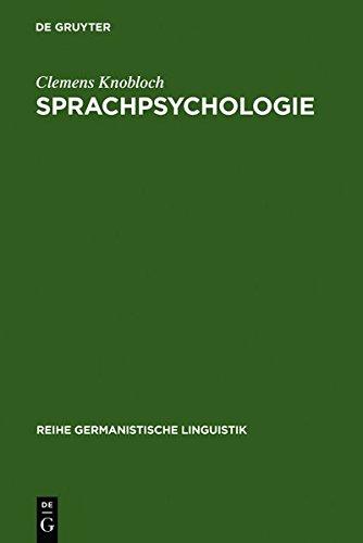 Sprachpsychologie: Ein Beitrag zur Problemgeschichte und Theoriebildung (Reihe Germanistische Linguistik, Band 51)