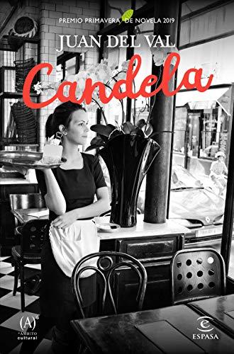 Candela: Premio Primavera 2019 (ESPASA NARRATIVA)