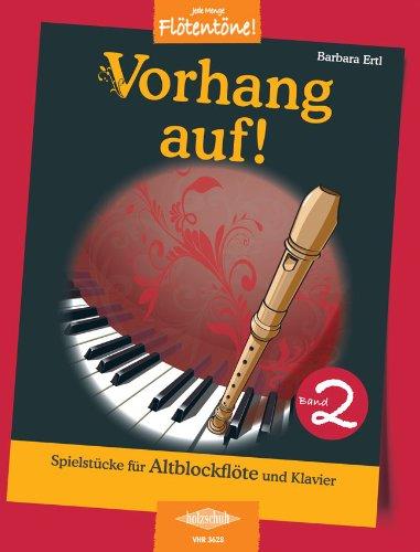 Vorhang auf! Band 2: Spielstücke für Altblockflöte und Klavier