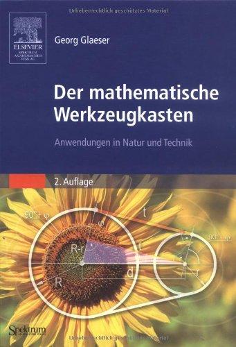 Der mathematische Werkzeugkasten: Anwendungen in Natur und Technik