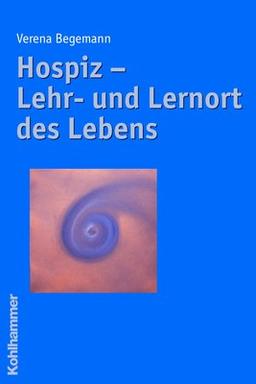 Hospiz - Lehr- und Lernort des Lebens