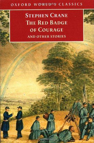 The Red Badge of Courage and Other Stories (Oxford World's Classics)