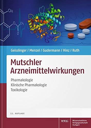 Mutschler Arzneimittelwirkungen: Pharmakologie - Klinische Pharmakologie - Toxikologie