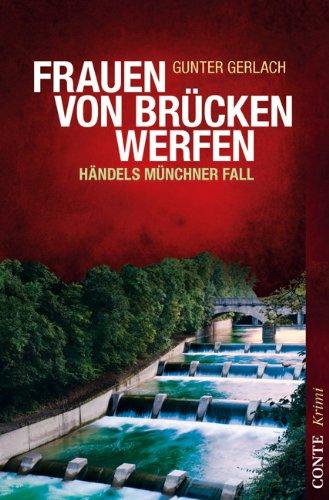 Frauen von Brücken werfen: Händels Münchner Fall