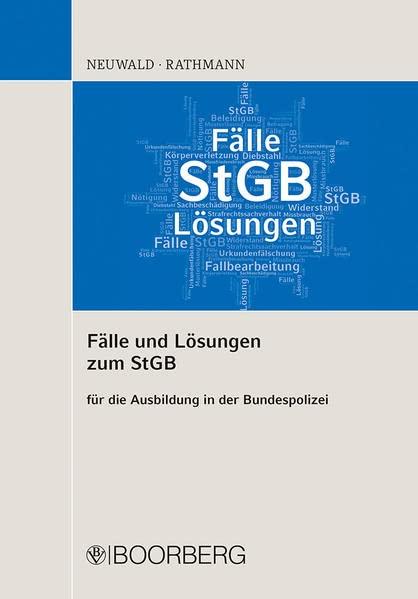 Fälle und Lösungen zum StGB: für die Ausbildung in der Bundespolizei