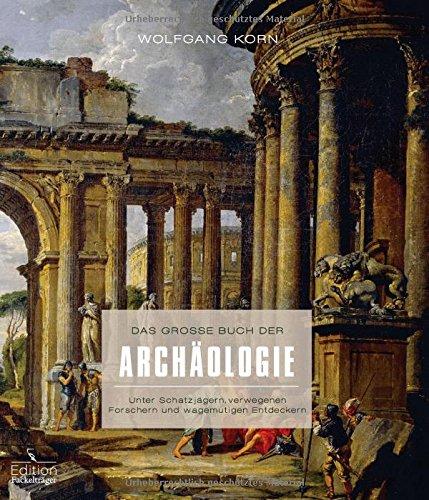 Das große Buch der Archäologie