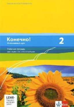 Konetschno! Intensivnyj Kurs: Konetschno! Band 2.  Russisch als 3. Fremdsprache. Intensivnyj Kurs. Arbeitsheft mit 2 Audio-CD und Lernsoftware zum Download: BD 2