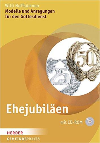 Ehejubiläen: Modelle und Anregungen für den Gottesdienst (Gemeinde Praxis)