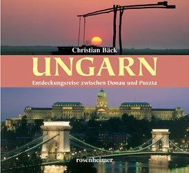 Ungarn. Entdeckungsreise zwischen Donau und Puszta