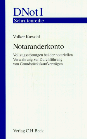 Notaranderkonto: Vollzugsstörungen bei der notariellen Verwahrung zur Durchführung von Grundstückskaufverträgen