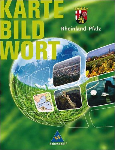 Karte Bild Wort. Grundschulatlanten - Ausgabe 2007/2008: Karte Bild Wort: Grundschulatlanten - Ausgabe 2008: Schülerband Rheinland-Pfalz