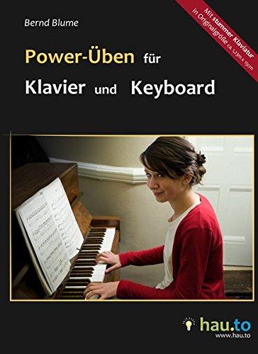 Power-Üben für Klavier und Keyboard - bis zu 1.000 Mal schneller lernen