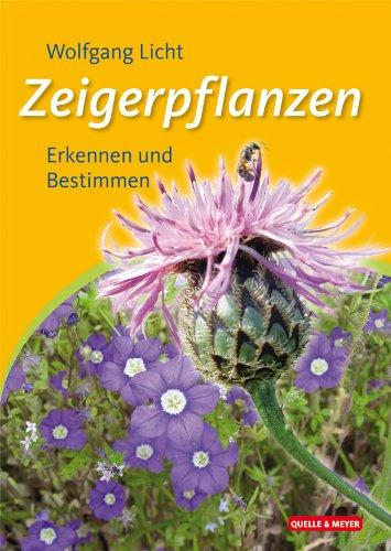 Zeigerpflanzen: Erkennen und Bestimmen